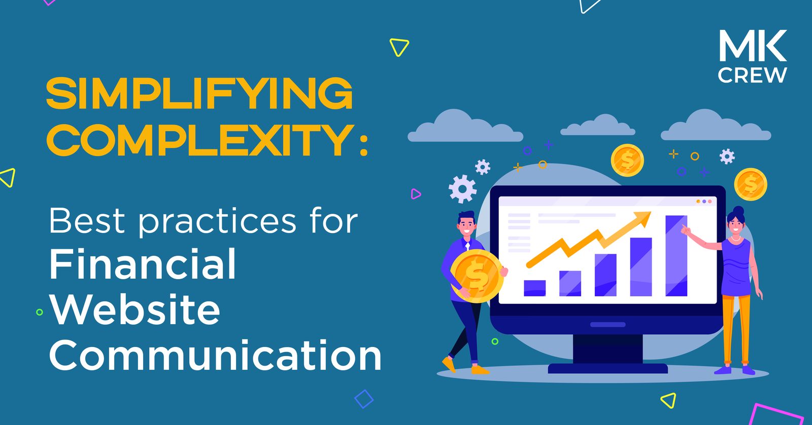 Simplifying Complexity: Best Practices for Financial Website Communication