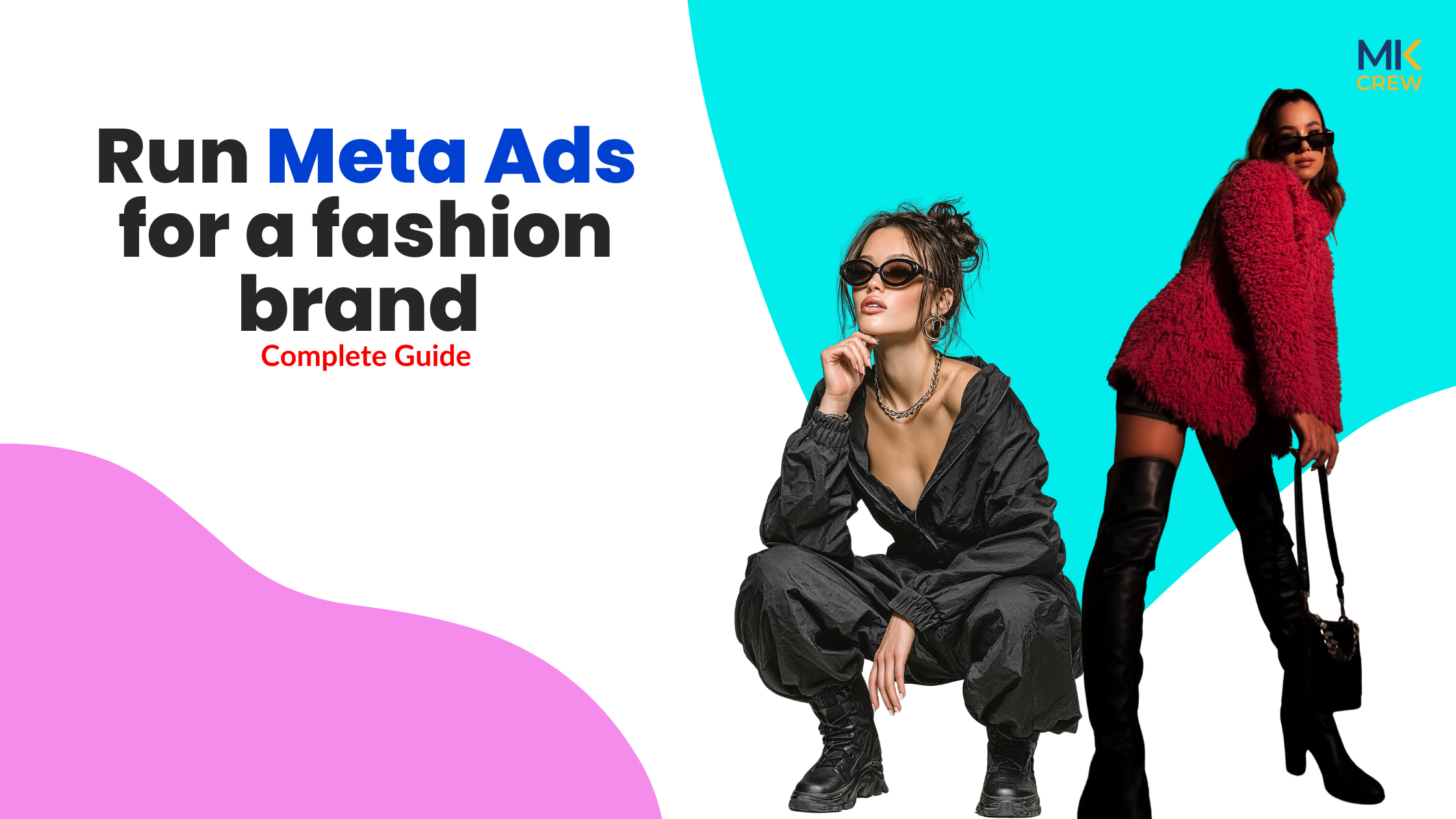 How to run Meta Ads for a fashion brand: A Complete Guide